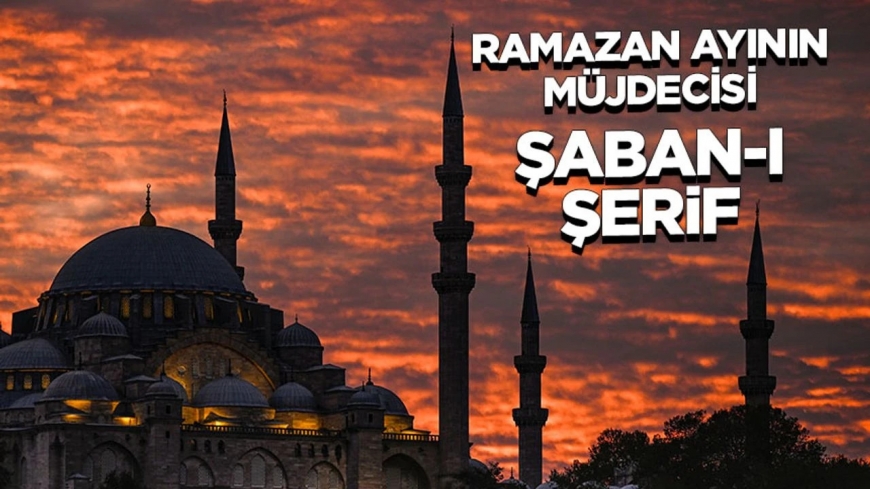 Şaban-ı Şerif İlk Gece ve Gün Namazları