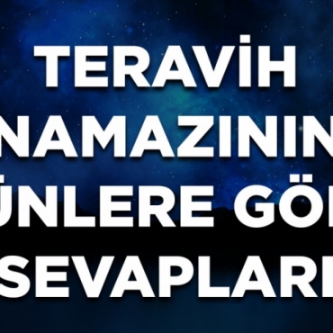 Teravih Namazının Günlere Göre Sevapları